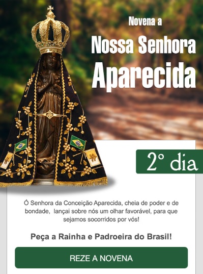 NOVENA A MÃE APARECIDA: FAÇA OS SEUS PEDIDOS A PADROEIRA DO BRASIL!