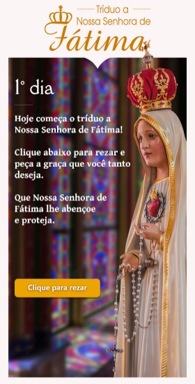 Tríduo a Nossa Senhora de Fátima: reze conosco!
