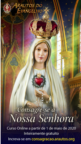 Curso on-line gratuito: Consagração a Nossa Senhora com os Arautos do Evangelho