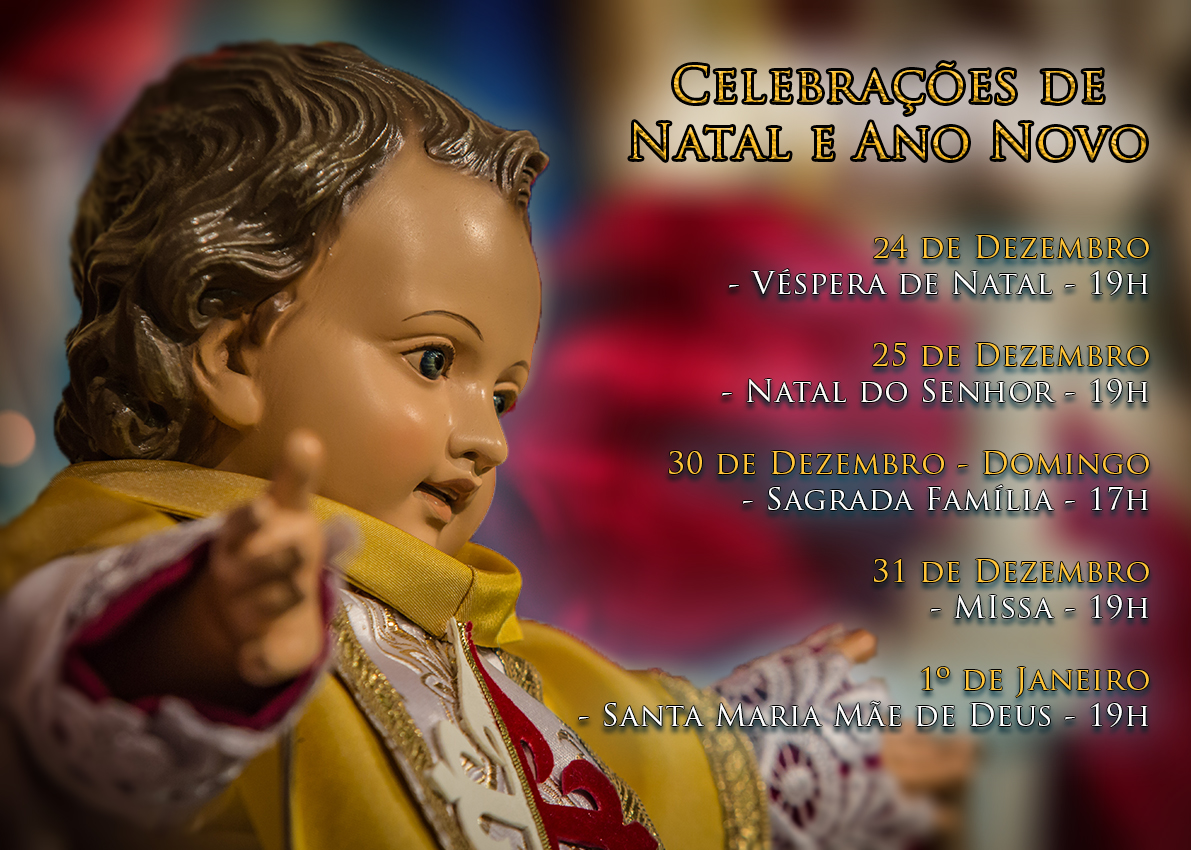 Horários das celebrações de Natal e Ano Novo.